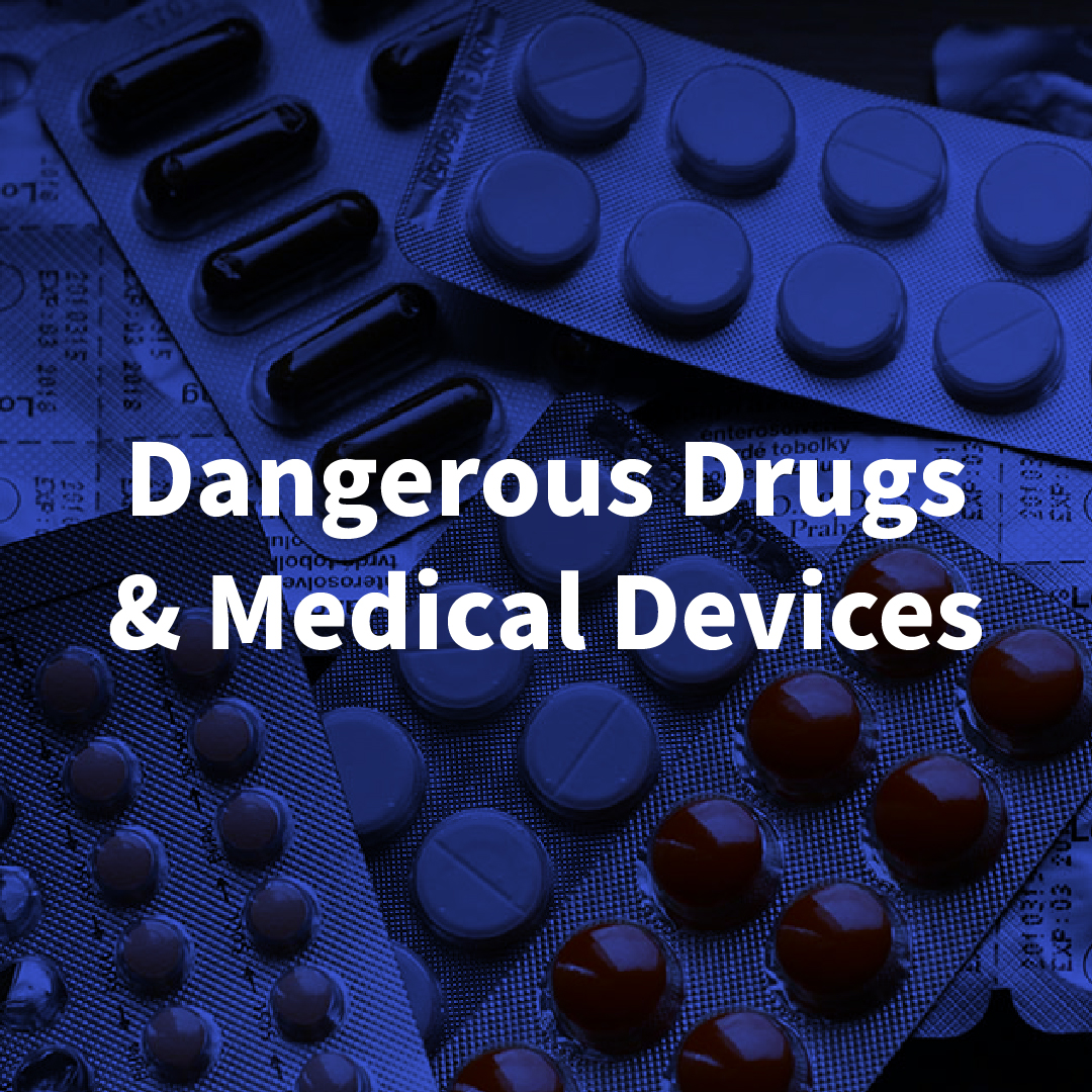 dangerous drugs and medical devices
